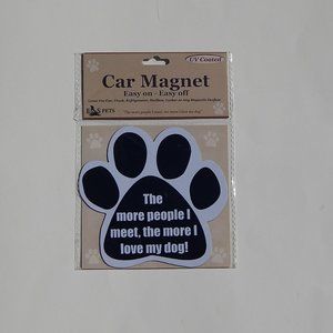 E&S Pets Car Magnet - The More People I Meet I Love My Dog - Dog Paw 5" x 5.5"